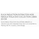 ELICA INDUCTION EXTRACTOR HOB NIKOLA TESLA EVO COLLECTION LIBRA 83 CM