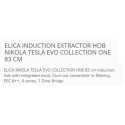 ELICA INDUCTION EXTRACTOR HOB NIKOLA TESLA EVO COLLECTION ONE 83 CM