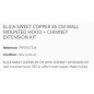 CAPPA A PARETE ELICA SWEET RAME 85 CM + KIT ESTENSIONE CAMINO CLASSE A