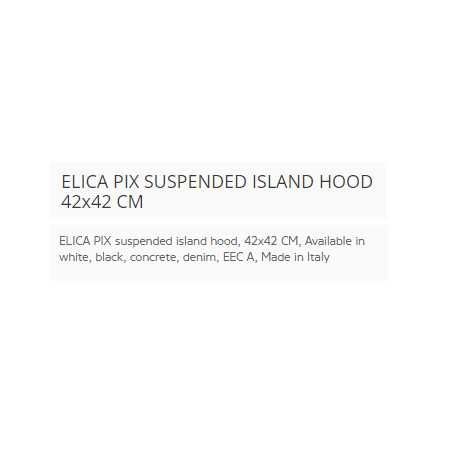 ELICA PIX INSELHAUBE 42x42 CM