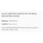 ELICA HOTTE DÉCORATIVE MURALE VERTIGO WHITE 90 CM CL. C