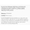 ELICA FILTERING INSTALLATION KIT UNDER PLINTH WITH CURVE (MIN H6CM) FOR LHOV