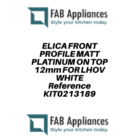 ELICA FRONT PROFILE ON TOP 12mm FOR LHOV |FAB Appliances